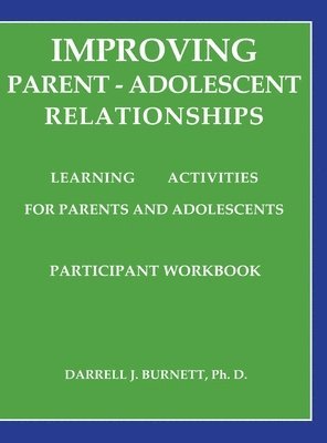 bokomslag Improving Parent-Adolescent Relationships: Learning Activities For Parents and adolescents