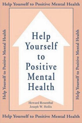Howard Rosenthal, Joseph W. Hollis - Help Yourself To Positive Mental Health, Häftad