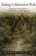 bokomslag Making Collaboration Work: Lessons from Innovation in Natural Resource Managment