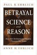 bokomslag Betrayal of Science and Reason: How Anti-Environmental Rhetoric Threatens Our Future