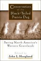 Conservation of the Black-Tailed Prairie Dog 1