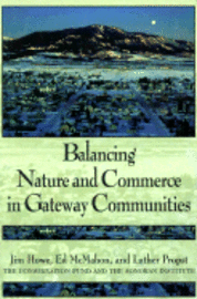 bokomslag Balancing Nature and Commerce in Gateway Communities