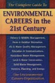 bokomslag The Complete Guide to Environmental Careers in the 21st Century
