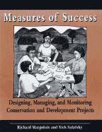 bokomslag Measures of Success: Designing, Monitoring, and Managing Conservation and Development Projects