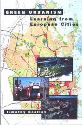Timothy Beatley - Green Urbanism, Häftad