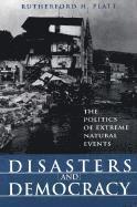 bokomslag Disasters and Democracy: The Politics of Extreme Natural Events