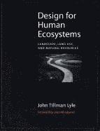 bokomslag Design for Human Ecosystems: Landscape, Land Use, and Natural Resources
