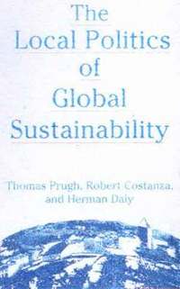 bokomslag The Local Politics of Global Sustainability