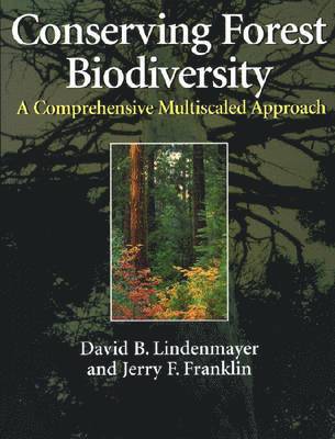 Jerry F. Franklin, David B. Lindenmayer - Conserving Forest Biodiversity, Häftad