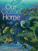 Robert Lyn Nelson - Our Ocean Home, Inbunden. Tillgänglighet: Tillfälligt slut