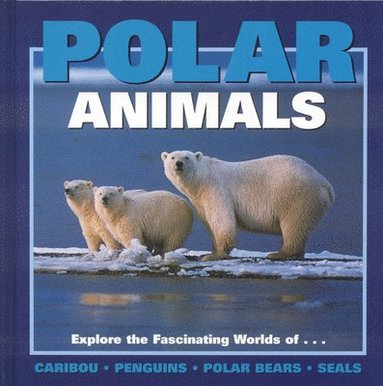 Wayne Lynch, etc., et al - Polar Animals, Inbunden