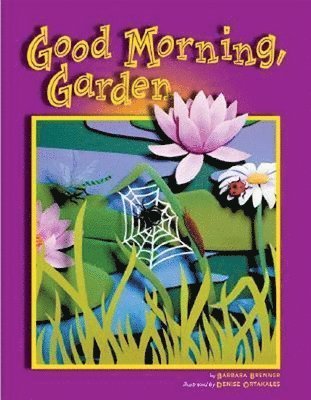 Barbara Brenner, Denise Ortakales - Good Morning Garden, Inbunden