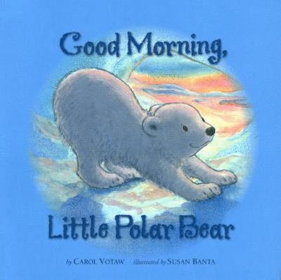 Good Morning Little Polar Bear 1