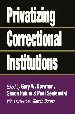 Privatizing Correctional Institutions 1