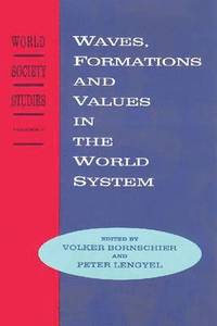 bokomslag Waves, Formations and Values in the World System