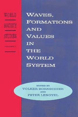 Waves, Formations and Values in the World System 1