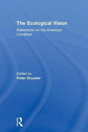 Peter Drucker - Ecological Vision, Inbunden