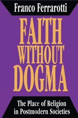 Faith without Dogma 1