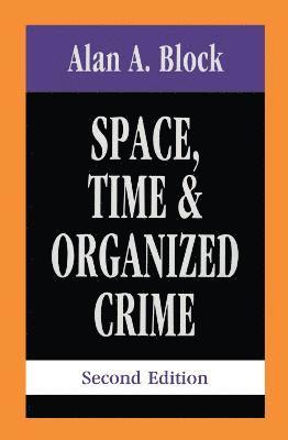 Space, Time, and Organized Crime