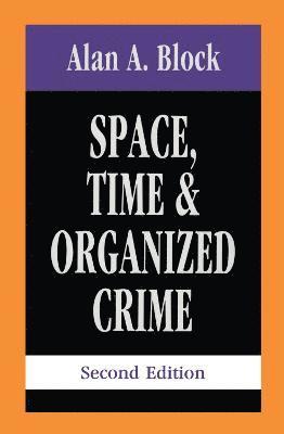 Space, Time, and Organized Crime 1