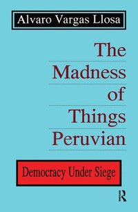 bokomslag The Madness of Things Peruvian