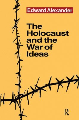 bokomslag Holocaust and the War of Ideas