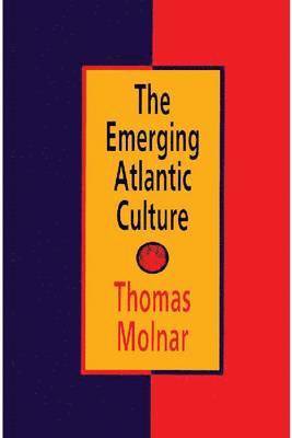 bokomslag The Emerging Atlantic Culture