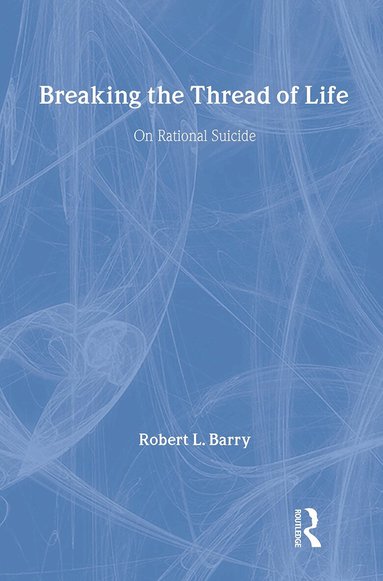 Robert Barry, Robert Barry - Breaking the Thread of Life, Inbunden