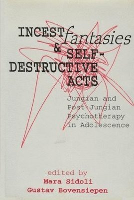 Incest Fantasies and Self-Destructive Acts 1