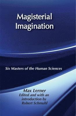 Max Lerner - Magisterial Imagination, Inbunden