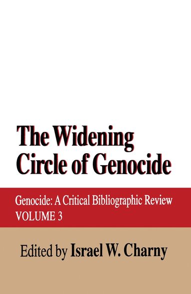 Israel W. Charny - Widening Circle of Genocide, Inbunden