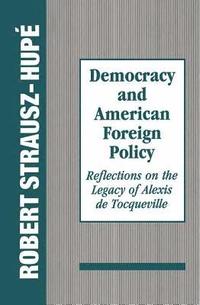 bokomslag Democracy and American Foreign Policy