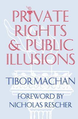 Private Rights and Public Illusions 1