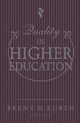Brent D. Ruben - Quality in Higher Education, Inbunden