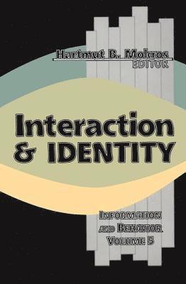 Harmut B. Mokros - Interaction and Identity, Inbunden
