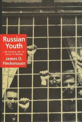 Russian Youth: Law, Deviance and the Pursuit of Freedom
