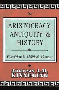 bokomslag Aristocracy, Antiquity and History
