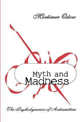 Raphael Israeli, Mortimer Ostow - Myth and Madness, Inbunden
