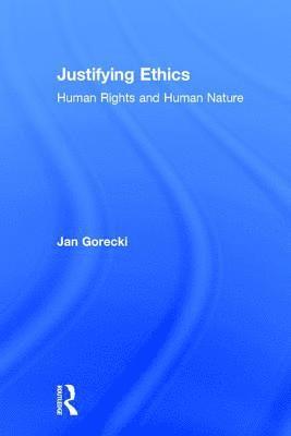 Justifying Ethics