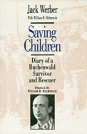 bokomslag Saving Children: Diary of a Buchenwald Survivor and Rescuer