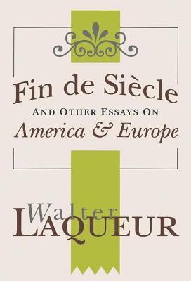 bokomslag Fin de Siecle and Other Essays on America and Europe