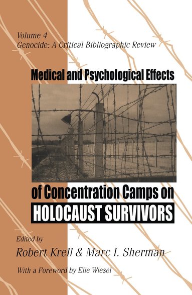 Robert Krell - Medical and Psychological Effects of Concentration Camps on Holocaust Survivors, Inbunden