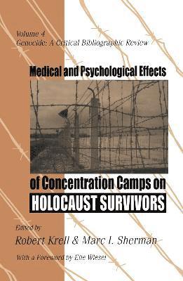 Medical and Psychological Effects of Concentration Camps on Holocaust Survivors 1