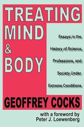 Geoffrey Cocks - Treating Mind and Body, Inbunden