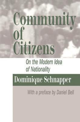 Dominique Schnapper - Community of Citizens, Inbunden