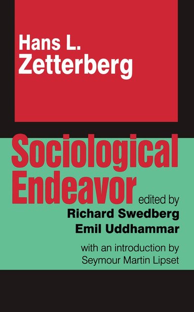 Hans Zetterberg - Sociological Endeavor, Inbunden