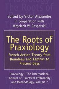 bokomslag The Roots of Praxiology