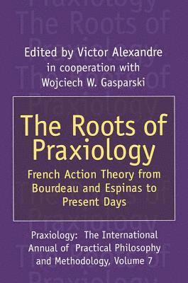 The Roots of Praxiology 1