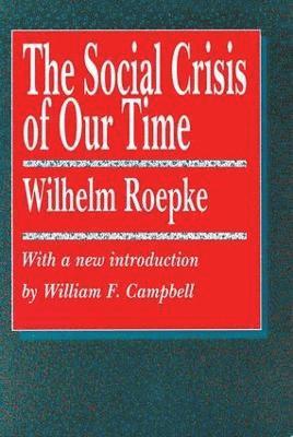 The Social Crisis of Our Time 1