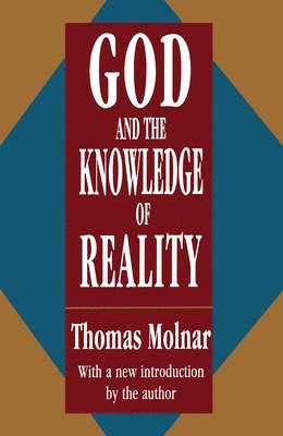 God and the Knowledge of Reality 1